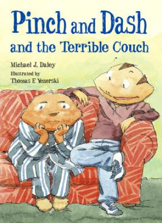 Knjiga Pinch and Dash and the Terrible Couch Michael J Daley