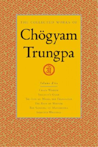 Carte Collected Works of Choegyam Trungpa, Volume 5 Chögyam Trungpa