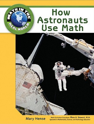 Kniha How Astronauts Use Math Rhea A. Stewart