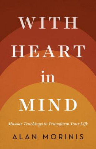 Книга With Heart in Mind Alan Morinis