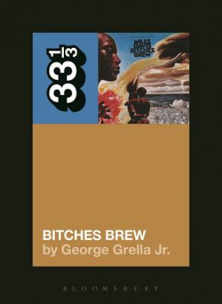 Kniha Miles Davis' Bitches Brew George Grella