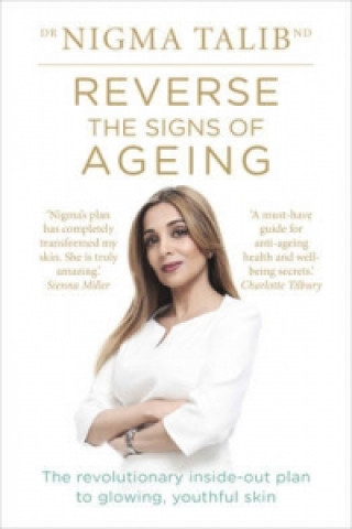 Könyv Reverse the Signs of Ageing Dr. Nigma Talib