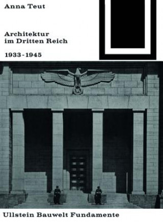 Kniha ARCHITEKTUR IM DRITTEN REICH 1933 1945 Anna Teut