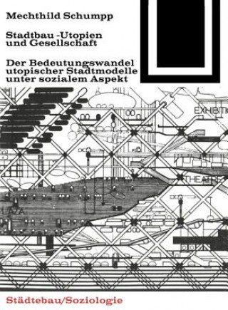 Carte STADTBAUUTOPIEN UND GESELLSCHAFT MECHTHILD SCHUMPP