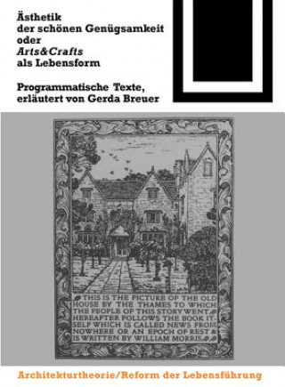 Kniha A"sthetik Der Schanen Gena1/4gsamkeit Oder Arts and Crafts ALS Lebensform Gerda Breuer