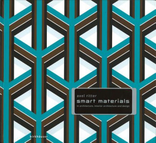 Livre Smart Materials in Architecture, Interior Architecture and Design Axel Ritter