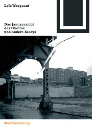 Carte Janusgesicht Des Ghettos Und Andere Essays Lo?c Wacquant