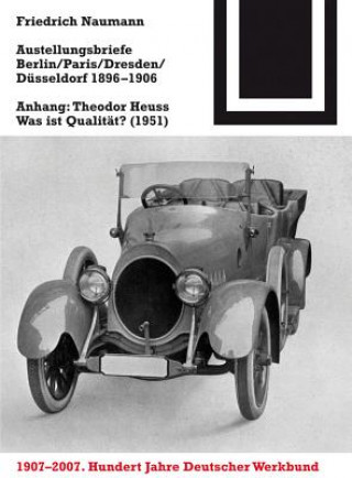 Kniha Ausstellungsbriefe Berlin/Paris/Dresden/Deusseldorf 1896-1906 Friedrich Naumann