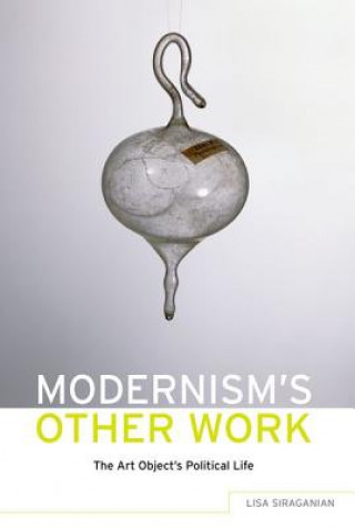 Kniha Modernism's Other Work Lisa Siraginian