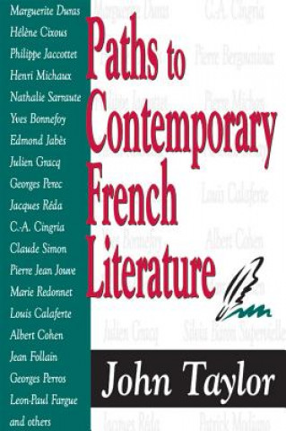 Knjiga Paths to Contemporary French Literature John Taylor