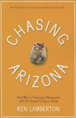 Книга Chasing Arizona Ken Lamberton