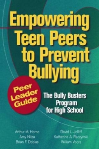 Książka Empowering Teen Peers to Prevent Bullying, Peer Leader Guide William Voors