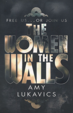 Kniha Women in the Walls AMY LUKAVICS
