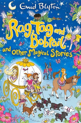 Book Rag, Tag and Bobtail and other Magical Stories BLYTON  ENID