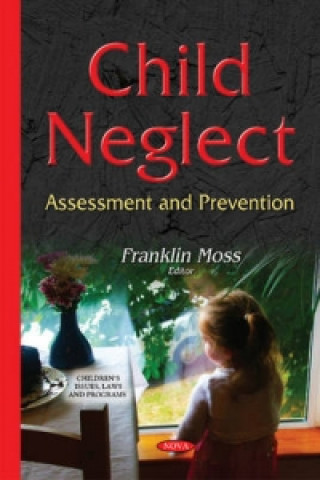 Knjiga Child Neglect Franklin Moss