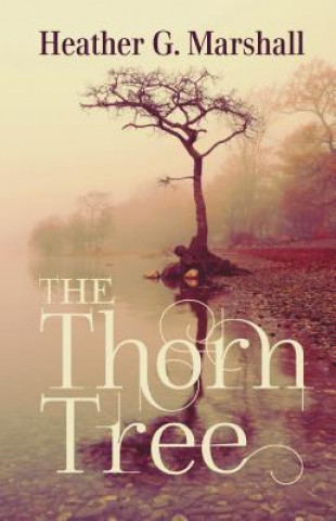 Knjiga Thorn Tree Heather G. Marshall
