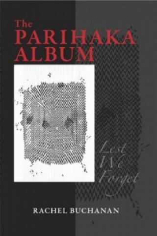 Buch Parihaka Album Rachel Buchanan