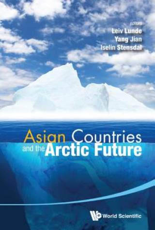 Könyv Asian Countries And The Arctic Future Jian Yang