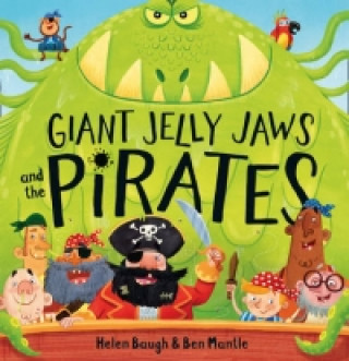 Kniha Giant Jelly Jaws and The Pirates Helen Baugh