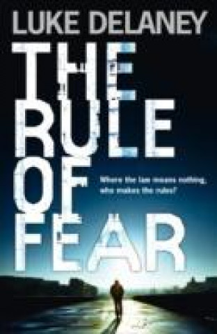 Könyv Rule of Fear Luke Delaney