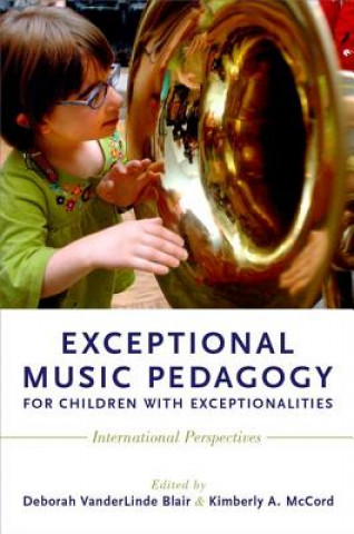 Książka Exceptional Music Pedagogy for Children with Exceptionalities Deborah VanderLinde Blair