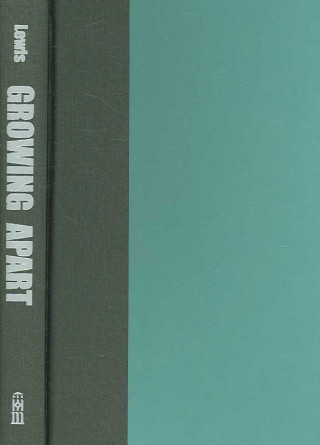 Kniha Growing Apart Peter M. Lewis