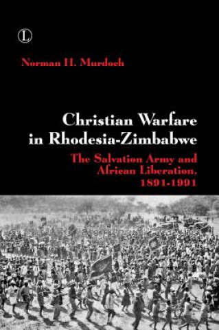 Carte Christian Warfare in Rhodesia-Zimbabwe Norman H. Murdoch