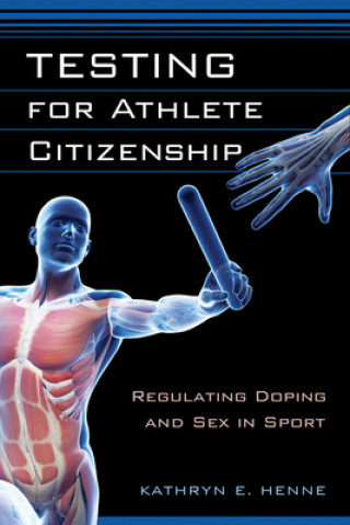 Βιβλίο Testing for Athlete Citizenship Kathryn E Henne