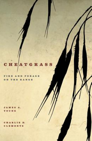 Kniha Cheatgrass Charlie D. Clements