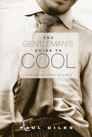 Könyv Gentleman's Guide to Cool Paul Giles