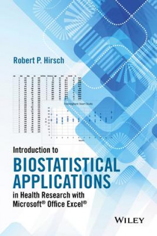 Kniha Introduction to Biostatistical Applications in Health Research with Microsoft Office Excel Robert P. Hirsch