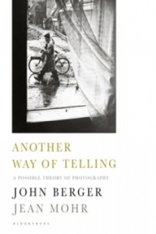 Kniha Another Way of Telling John Berger