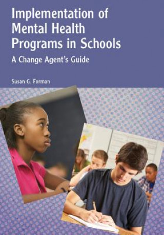 Könyv Implementation of Mental Health Programs in Schools Susan G. Forman