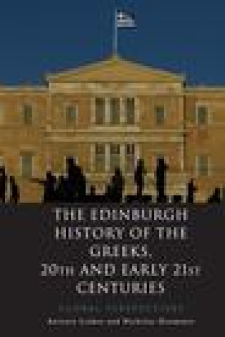 Kniha Edinburgh History of the Greeks, 1909 to 2012 LIAKOS  ANTONIS