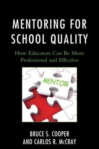 Kniha Mentoring for School Quality Bruce S. Cooper