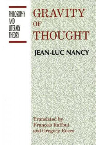 Kniha Gravity of Thought Jean-Luc Nancy