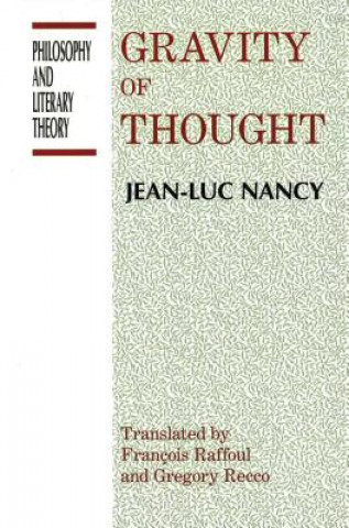 Książka Gravity of Thought Jean-Luc Nancy