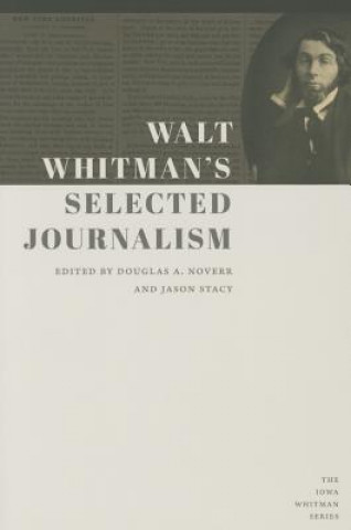 Knjiga Walt Whitman's Selected Journalism 