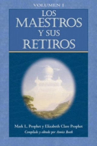 Kniha Maestros y Sus Retiros Mark L. Prophet