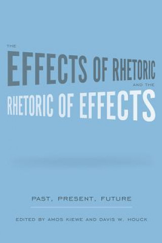 Buch Effects of Rhetoric and the Rhetoric of Effects 