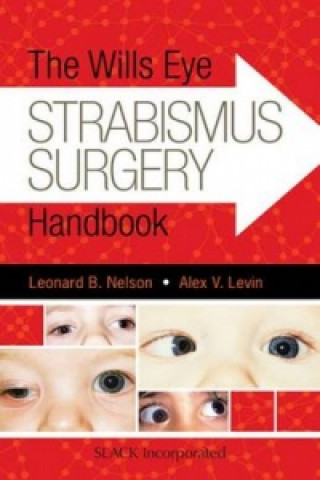 Carte Wills Eye Strabismus Surgery Handbook Alex V. Levin
