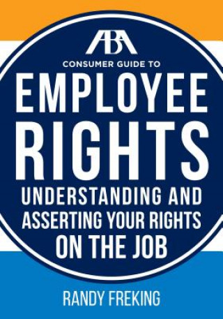 Carte Aba Consumer Guide to Employee Rights Randy Freking