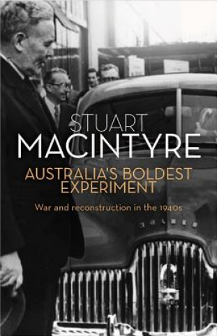Carte Australia's Boldest Experiment Stuart Macintyre