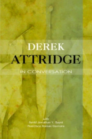 Knjiga Derek Attridge in Conversation Derek Attridge