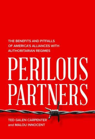 Knjiga Perilous Partners Ted Galen Carpenter