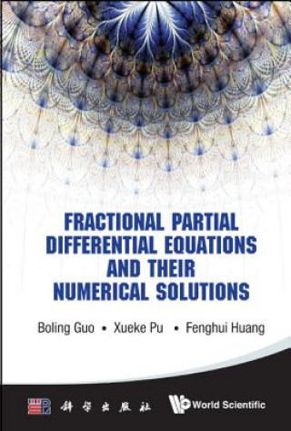 Książka Fractional Partial Differential Equations And Their Numerical Solutions Fenghui Huang