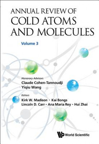 Carte Annual Review Of Cold Atoms And Molecules - Volume 3 Madison Kirk W