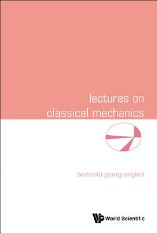 Книга Lectures On Classical Mechanics Berthold-Georg Englert