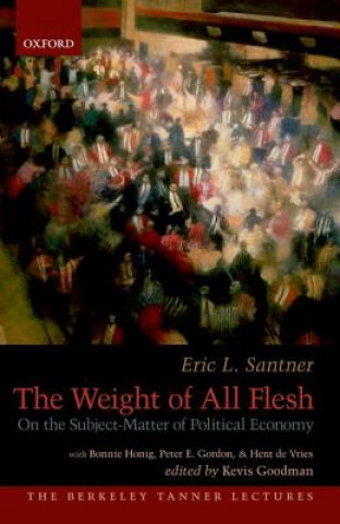 Book Weight of All Flesh Eric L. Santner