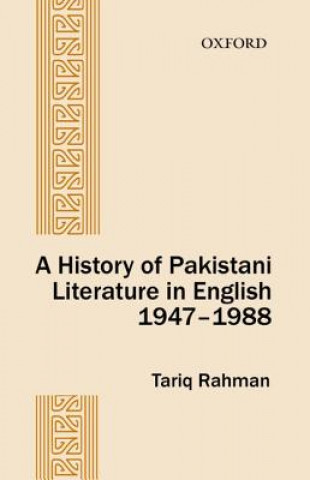 Carte History of Pakistani Literature in English 1947-1988 Tariq Rahmam